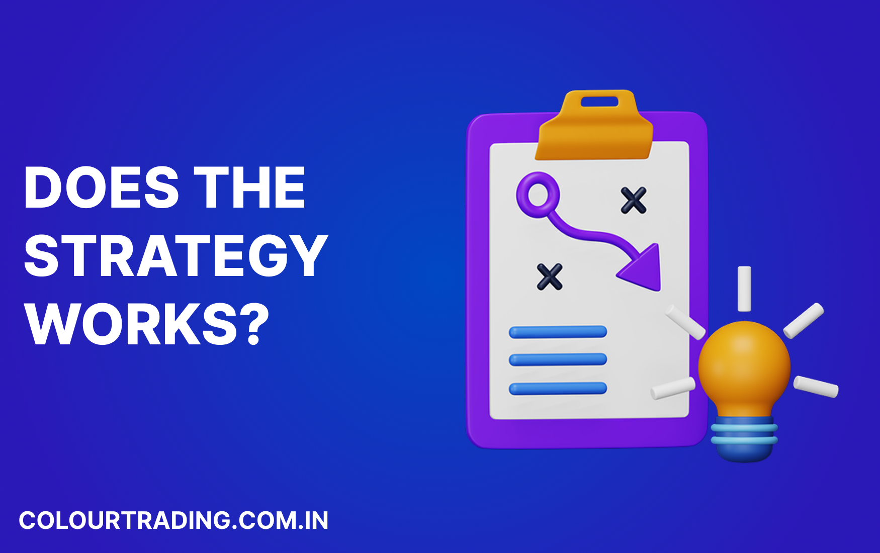 Does the Strategy Work in Colour Trading